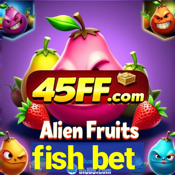 fish bet